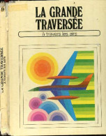 La Grande Traversee N°9 : A Travers Les Airs - COLLECTIF - 1974 - Non Classés