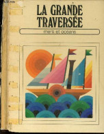 La Grande Traversee - Mers Et Oceans - COLLECTIF - 1973 - Non Classés