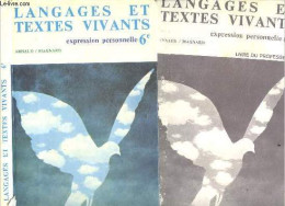 LANGAGES ET TEXTES VIVANTS - EXPRESSION PERSONNELLE 6EME - MANUEL + LIVRE DU PROFESSEUR : LOT DE 2 OUVRAGES - Arnaud Cha - Non Classés