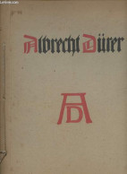 Albrecht Dürer - Festgabe Zur 400. Wiederkehr Seines Todestages Am 6. April 1928 - Collectif - 0 - Andere & Zonder Classificatie