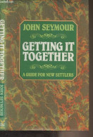 Getting It Together, A Guide For New Settlers - Seymour John - 1980 - Lingueística