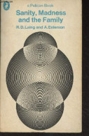 Sanity, Madness, And The Family (Families Of Schizophrenics) - "A Pelican Book" - Laing R.D./Esterson A. - 1970 - Language Study