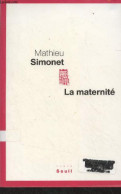 La Maternité - Simonet Mathieu - 2012 - Livres Dédicacés