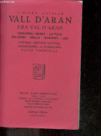 Pirineo Catalan - Vall D'aran - Era Val D'aran- Vaqueira, Beret, La Tuca, Salardu, Viella, Bossost, Les- Turismo, Deport - Cartes/Atlas