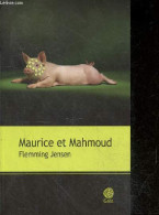 Maurice Et Mahmoud - Roman - Flemming Jensen, Andreas Saint Bonnet (Traduction) - 2013 - Other & Unclassified