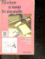 Ecrire A Tout Le Monde - Textes En Francais Facile - Serie Outils - LICHET RAYMOND - 1973 - Non Classés