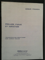 CESAR FRANCK PRELUDE FUGUE ET VARIATION POUR PIANO PARTITION EDITIONS DURAND - Klavierinstrumenten