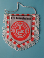 1. FC KAISERSLAUTERN >> WIMPEL (Drapeau) FANION De FOOTBALL / VOETBAL (Pennant) > ( See Scan ) +/- 10 X 8 Cm.! - Bekleidung, Souvenirs Und Sonstige
