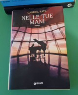 Gabriel Katz Nelle Tue Mani Giunti 2018 - Famous Authors