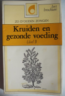 KRUIDEN En GEZONDE VOEDING 3 Door A. Hens Brt Radio / Natuur & Gezondheid Koken Eten - Vita Quotidiana