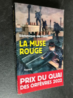 Edition Fayard    LA MUSE ROUGE    Véronique De HAAS    Prix Du Quai Des Orfèvres 2022 - Fayard