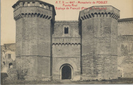 Delcampe - ESPLUGA DE FRANCOLÍ , MONASTERIO DE POBLET , PUERTA REAL  ,  ED. ÁNGEL TOLDRÁ Nº 447  , T.P.  CIRCULADA - Tarragona