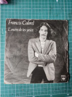 Disque 45 Tours FRANCIS CABREL 1980 L'encre De Tes Yeux / Cool Papa Coll - Autres - Musique Néerlandaise