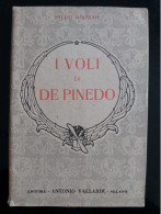 I VOLI DI DE PINEDO DI PIERO BIANCHI 1930 ANTONIO VALLARDI EDITORE - Weltkrieg 1939-45