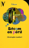 Sitcom En Péril - De Christophe Lambert - Hachette - Vertige - Policier - N° 812 - 1997 - Hachette