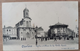 Charleroi, Eglise Et Place De La Ville Haute, Ca. 1920 - Sonstige & Ohne Zuordnung