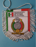 FEDERACION MEXICANA DE FUTBOL > FANION De FOOTBALL / VOETBAL (Pennant) WIMPEL (Drapeau) ( See Scan ) +/- 10 X 8 Cm.! - Abbigliamento, Souvenirs & Varie