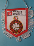 FEDERATION TUNISIENNE DE FOOTBALL > FANION De FOOTBALL / VOETBAL (Pennant) WIMPEL (Drapeau) ( See Scan ) +/- 10 X 8 Cm.! - Abbigliamento, Souvenirs & Varie