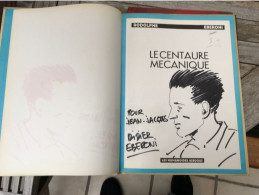 Le Centaure Mécanique 1 RARE EO DEDICACE BE Humanoïdes Associés 01/1982 Rodolphe Eberoni (BI3) - Dédicaces