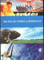 700 Ans De Foires à Bordeaux. - Bourdoiseau Georges & Khiari Fouad - 1995 - Aquitaine