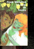 Le Coup De Foudre Et Autres Nouvelles - Collection Domaine Etranger - - Frank Wedekind - Barilier Etienne (traduction) - - Autres & Non Classés