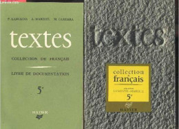 Textes , Collection De Francais 5e - Manuel + Livre De Documentation : Lot De 2 Ouvrages - LANGLOIS- MAREUIL - CARDERA - - Non Classés