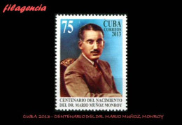 CUBA MINT. 2013-27 CENTENARIO DEL DR. MARIO MUÑOZ MONROY - Nuevos