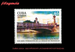 CUBA MINT. 2013-35 320 AÑOS DE LA CIUDAD DE MATANZAS. PUENTE DE LA CONCORDIA - Nuevos