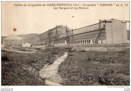 54Cc   83 Cuers Pierrefeu Hangars Et Ateliers Du Centre De Dirigeables Le Dixmude Ex L. 72 (vue Pas Courante) - Cuers