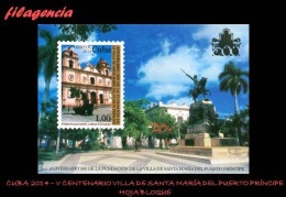 CUBA MINT. 2014-04 V CENTENARIO DE LA VILLA DE SANTA MARÍA DEL PUERTO PRÍNCIPE. HOJA BLOQUE - Nuevos