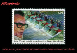 CUBA MINT. 2015-05 95 NATALICIO DEL REVOLUCIONARIO CUBANO FAUSTINO PÉREZ HERNÁNDEZ - Unused Stamps