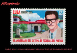 CUBA MINT. 2015-39 55 ANIVERSARIO DEL SISTEMA DE ESCUELAS DEL PARTIDO COMUNISTA DE CUBA - Neufs