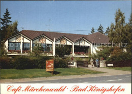 72607571 Bad Koenigshofen Cafe Maerchenwald Hassberg Bad Koenigshofen - Bad Königshofen