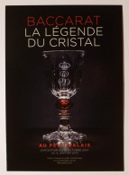 BACCARAT - LEGENDE DU CRISTAL - ART / Coupe - Carte Publicitaire Exposition PETIT PALAIS PARIS - Articles Of Virtu