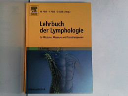 Lehrbuch Der Lymphologie: Für Mediziner, Masseure Und Physiotherapeuten - Health & Medecine