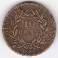 Emissions Generales Pour Les Colonies 10 Centimes 1827 H, CHARLES X, Pour La Martinique Et Guadeloupe, Lec# 305  - French Colonies (1817-1844)