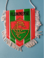 FLUMINENSE > FANION De FOOTBALL / VOETBAL (Pennant) WIMPEL (Drapeau) ( See Scan ) +/- 10 X 8 Cm.! - Habillement, Souvenirs & Autres