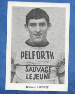 Cyclisme Vélo Autographe Authentique Bernard Guyot  Publicité Bière PELFORTH 43 Brasserie Pellican Cycle Sauvage Lejeune - Sportivo