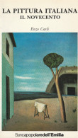 LA PITTURA ITALIANA  - IL NOVECENTO - Di Enzo Carli - Kunst, Antiek
