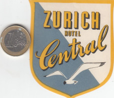 ETIQUETA - STICKER - LUGGAGE LABEL  SWITZERLAND - HOTEL  CENTRAL  ZURICH - Etiquettes D'hotels