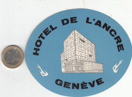 ETIQUETA - STICKER - LUGGAGE LABEL  SWITZERLAND - HOTEL DE L'ANCRE - GENEVE - Etiquettes D'hotels