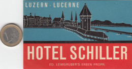 ETIQUETA - STICKER - LUGGAGE LABEL  SWITZERLAND - HOTEL SCHILLER - LUZERN - LUCERNE - Etiquettes D'hotels