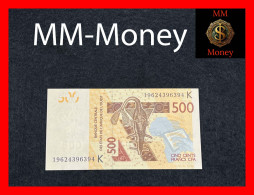 WEST AFRICAN STATES WAS  "K  Senegal"   500 Francs   2019  P. 719 K   UNC - West African States