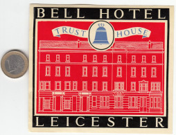 ETIQUETA - STICKER - LUGGAGE LABEL  GREAT BRITAIN - BELL HOTEL - LEICESTER - Etiquettes D'hotels