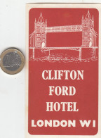 ETIQUETA - STICKER - LUGGAGE LABEL  GREAT BRITAIN - CLIFTON FORD HOTEL - LONDON - Etiquettes D'hotels