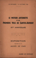 MOTEUR ANTOINETTE PREMIERS VOLS SANTOS DUMONT 40e ANNIVERSAIRE EXPOSITION  AVIATION - AeroAirplanes