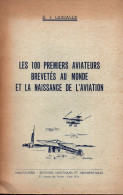 LES 100 PREMIERS AVIATEURS BREVETES AU MONDE NAISSANCE DE L AVIATION PILOTE  AVIATION - Aerei