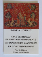 ART / TAPISSERIE ANCIENNE - DAME A L' ORGUE - Instrument Musique / Licorne - Chien - Carte Publicitaire Azay Rideau - Articles Of Virtu