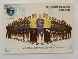 MONTPELLIER HANDBALL - MHB - Equipe De Hand / Handballeur - Carte Publicitaire Mi-saison 2015-2016 - Pallamano