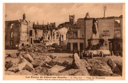 Les Ruines De Châtel-sur-Moselle - 19 Juin 1940 - Place Du Monument - Chatel Sur Moselle